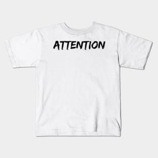 Attention Kids T-Shirt